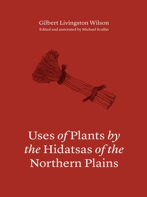 cover image of Uses of Plants by the Hidatsas of the Northern Plains